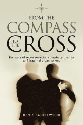 Denis Calderwood - From the Compass to the Cross, Häftad