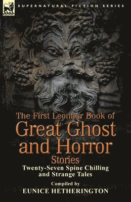 Eunice Hetherington - First Leonaur Book of Great Ghost and Horror Stories, Häftad