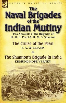 E a Williams, Edmund Hope Verney - Naval Brigades of the Indian Mutiny, Häftad