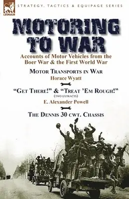 Horace Wyatt, E Alexander Powell - Motoring to War, Häftad. Tillgänglighet: Lägg i varukorg