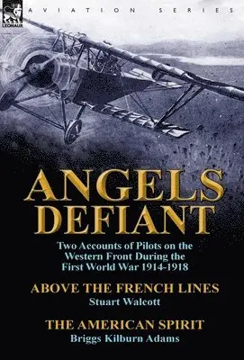 Stuart Walcott, Briggs Kilburn Adams - Angels Defiant, Inbunden. Tillgänglighet: Lägg i varukorg