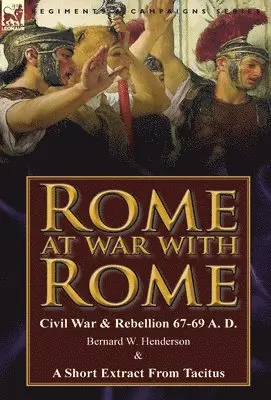 Bernard W Henderson, Tacitus - Rome at War with Rome, Inbunden. Tillgänglighet: Lägg i varukorg