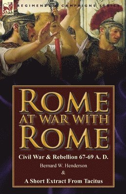 Bernard W Henderson, Tacitus - Rome at War with Rome, Häftad. Tillgänglighet: Lägg i varukorg