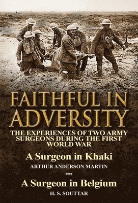 Arthur Anderson Martin, H S Souttar - Faithful in Adversity, Inbunden. Tillgänglighet: Lägg i varukorg