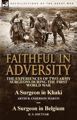 Arthur Anderson Martin, H S Souttar - Faithful in Adversity, Häftad. Tillgänglighet: Lägg i varukorg