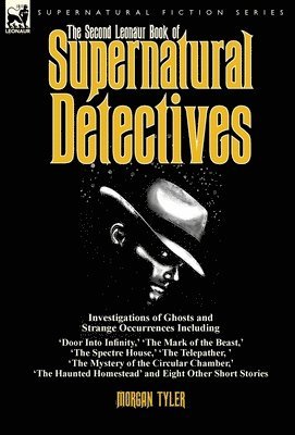 Morgan Tyler - Second Leonaur Book of Supernatural Detectives, Inbunden
