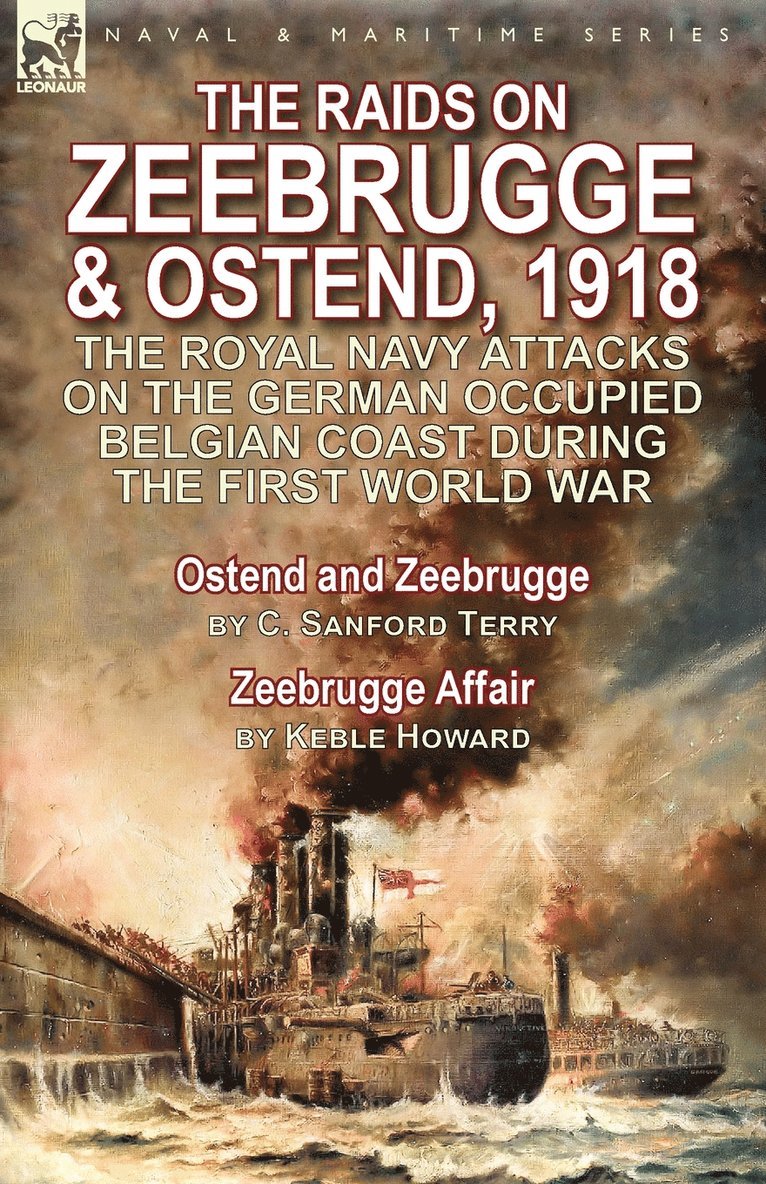 C Sanford Terry, Keble Howard - Raids on Zeebrugge & Ostend 1918, Häftad. Tillgänglighet: Lägg i varukorg