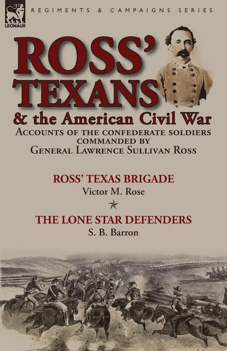 Victor M Rose, S B Barron - Ross' Texans & the American Civil War, Häftad. Tillgänglighet: Lägg i varukorg