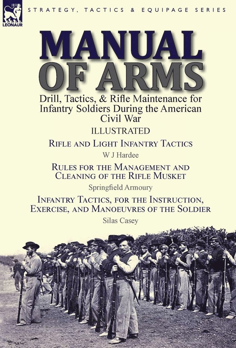 W J Hardee, Silas Casey - Manual of Arms, Inbunden. Tillgänglighet: Lägg i varukorg