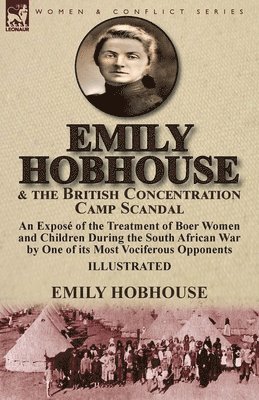 Emily Hobhouse - Emily Hobhouse and the British Concentration Camp Scandal, Häftad