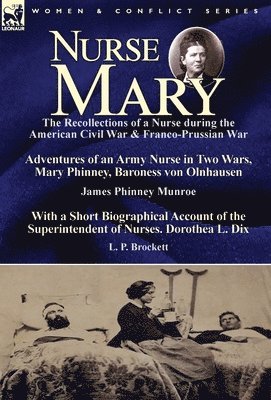 James Phinney Munroe, L P Brockett - Nurse Mary, Inbunden