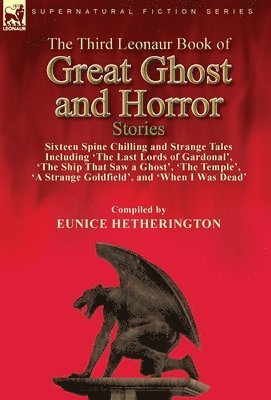 Eunice Hetherington - Third Leonaur Book of Great Ghost and Horror Stories, Inbunden. Tillgänglighet: Lägg i varukorg