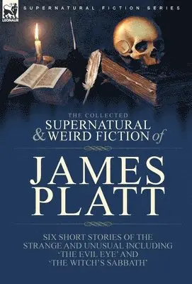James Platt - Collected Supernatural and Weird Fiction of James Platt, Inbunden. Tillgänglighet: Lägg i varukorg