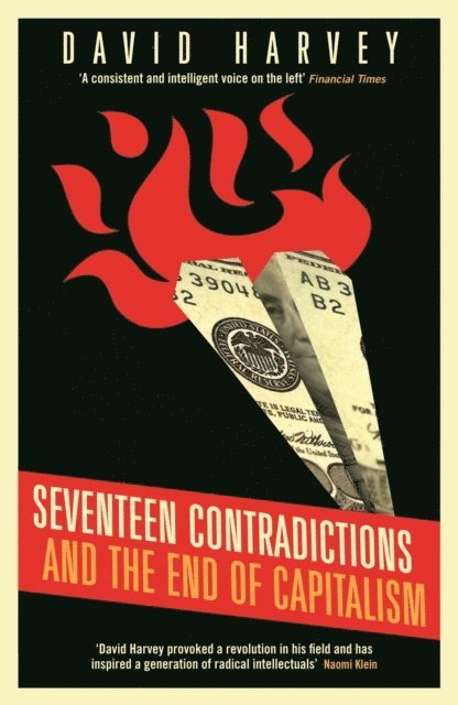 David Harvey - Seventeen Contradictions and the End of Capitalism, E-bok
