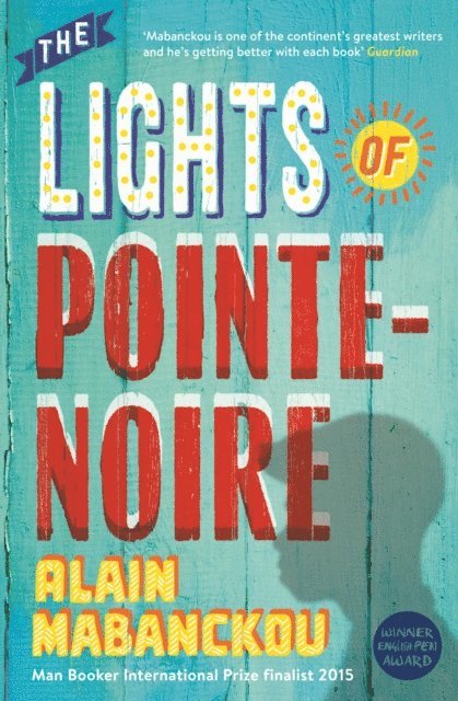 Alain Mabanckou - Lights of Pointe-Noire, E-bok