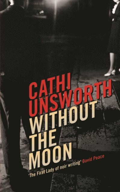 Cathi Unsworth - Without the Moon, E-bok