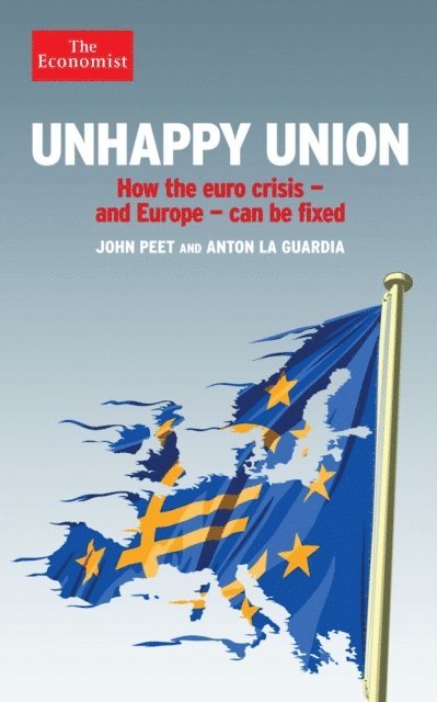 John Peet, Anton La Guardia - Unhappy Union, E-bok. Tillgänglighet: Lägg i varukorg