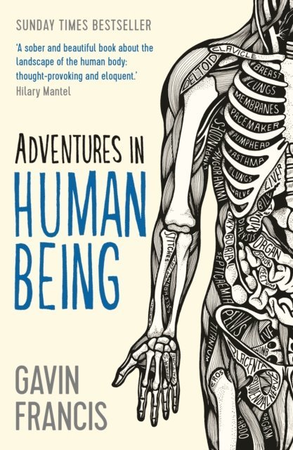 Gavin Francis - Adventures in Human Being, E-bok