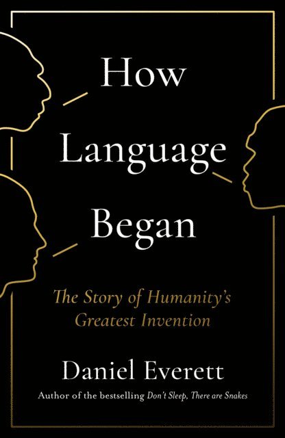 Daniel Everett - How Language Began, E-bok