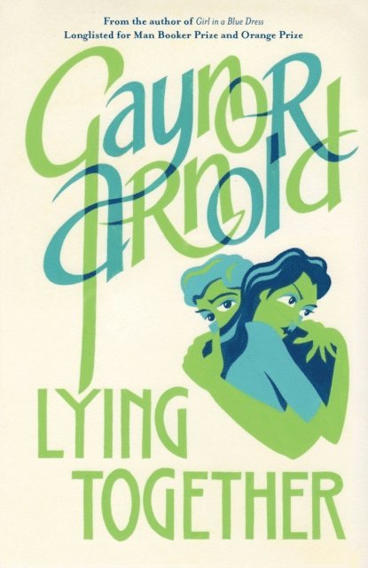 Gaynor Arnold - Lying Together, E-bok