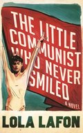 Little Communist Who Never Smiled