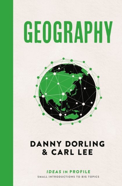 Danny Dorling, Carl Lee - Geography: Ideas in Profile, E-bok