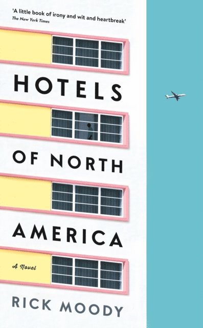 Rick Moody - Hotels of North America, E-bok. Tillgänglighet: Lägg i varukorg