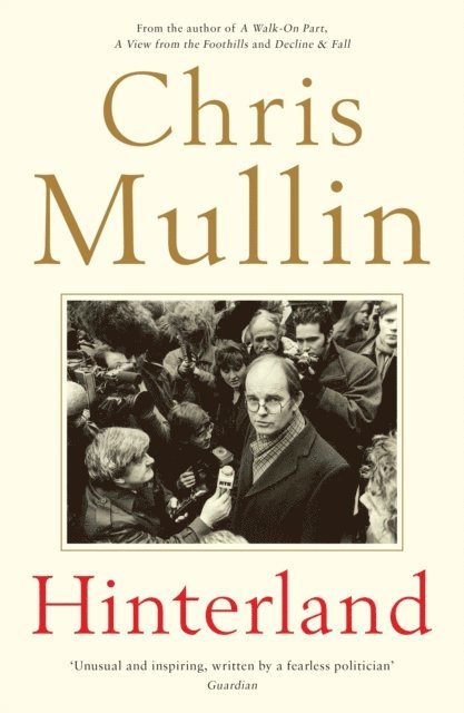 Chris Mullin - Hinterland, E-bok