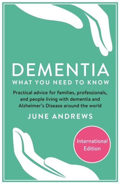 June Andrews - Dementia: What You Need to Know, E-bok