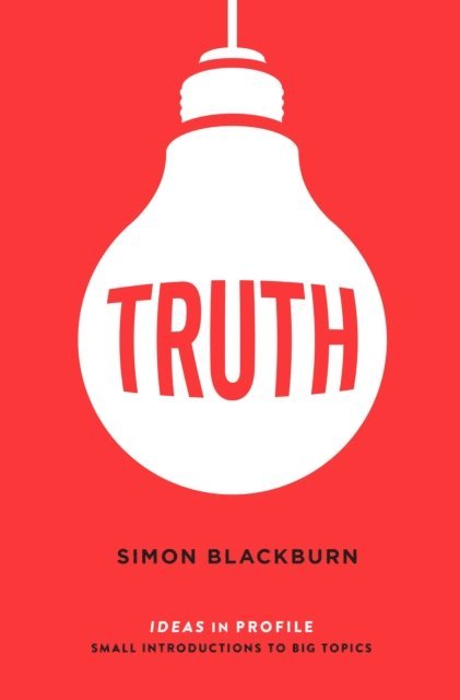 Simon Blackburn - Truth: Ideas in Profile, E-bok