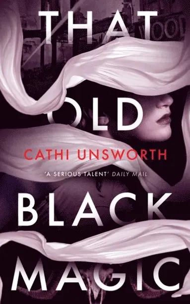 Cathi Unsworth - That Old Black Magic, E-bok