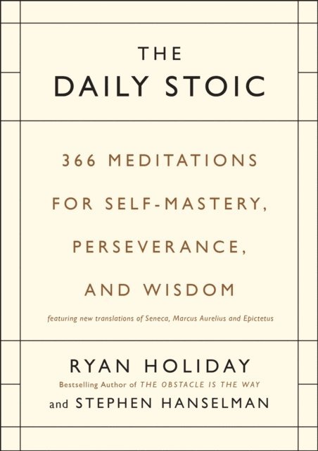 Ryan Holiday, Stephen Hanselman - Daily Stoic, E-bok