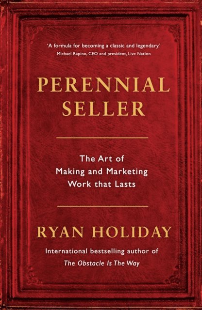 Ryan Holiday - Perennial Seller, E-bok