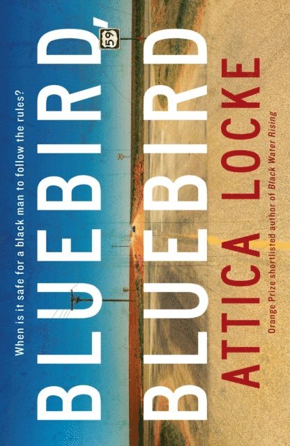 Attica Locke - Bluebird, Bluebird, E-bok