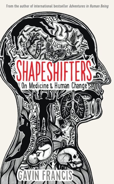 Gavin Francis - Shapeshifters, E-bok