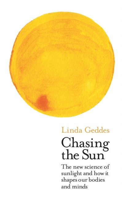 Linda Geddes - Chasing the Sun, E-bok
