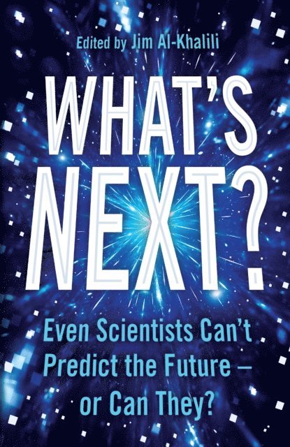 Jim Al-Khalili - What's Next?, E-bok