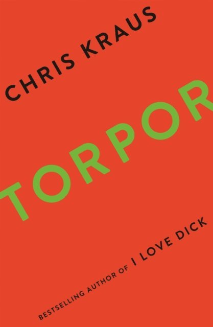 Chris Kraus - Torpor, E-bok