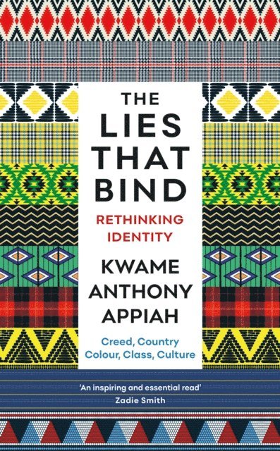 Kwame Anthony Appiah - Lies That Bind, E-bok