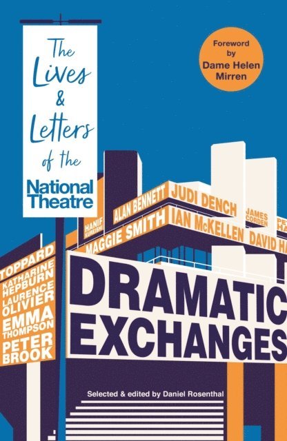 National Theatre Letters, Daniel Rosenthal - Dramatic Exchanges, E-bok