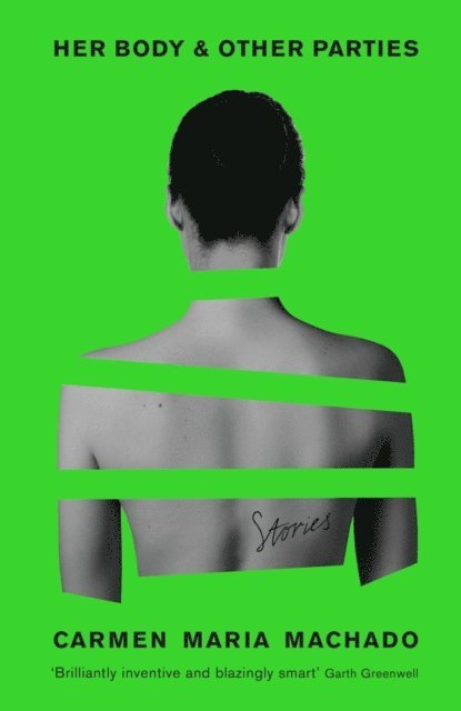 Carmen Maria Machado - Her Body And Other Parties, E-bok