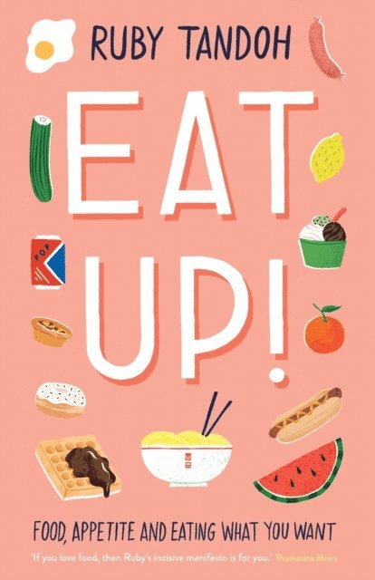 Ruby Tandoh - Eat Up, E-bok