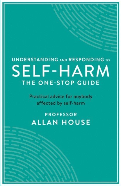 Allan House - Understanding and Responding to Self-Harm, E-bok