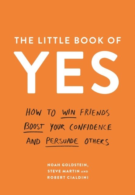 Noah Goldstein, Steve J. Martin, Robert B. Cialdini - Little Book of Yes, E-bok