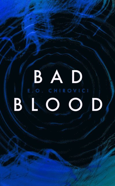 E.O. Chirovici - Bad Blood, E-bok