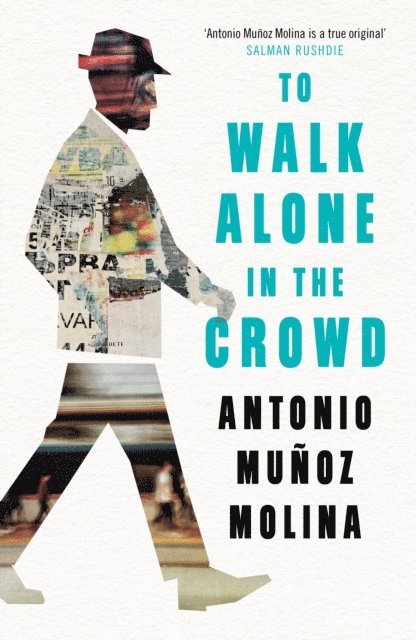 Antonio Munoz Molina, Peter Straus - To Walk Alone in the Crowd, E-bok