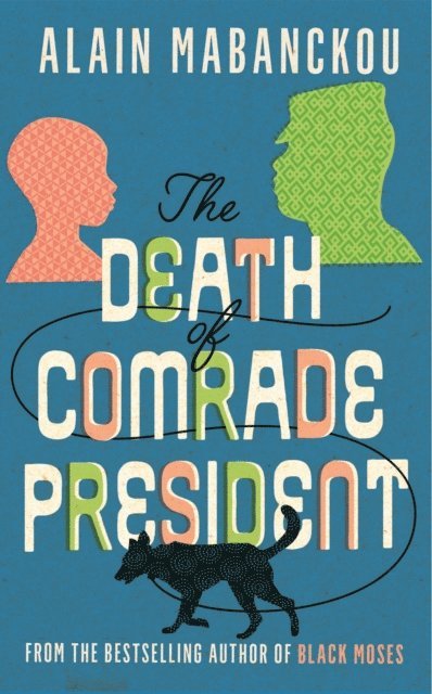 Alain Mabanckou - Death of Comrade President, E-bok