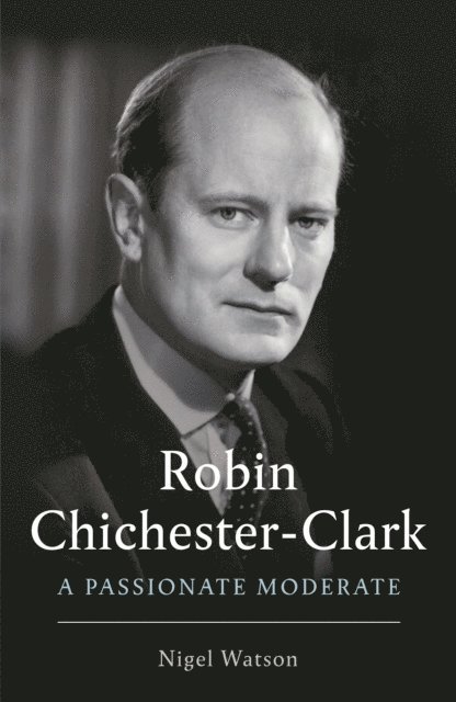 Nigel Watson - Robin Chichester-Clark, E-bok