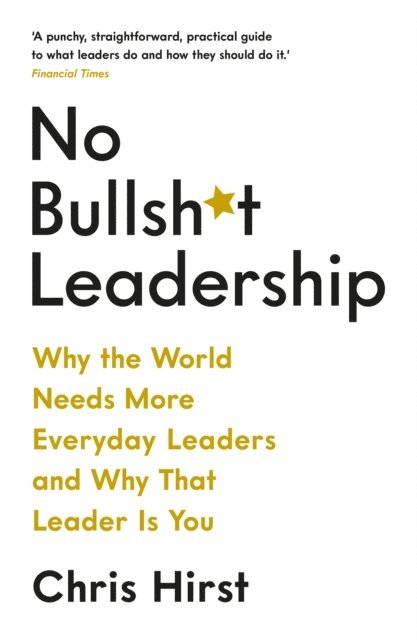 Chris Hirst - No Bullsh*t Leadership, E-bok