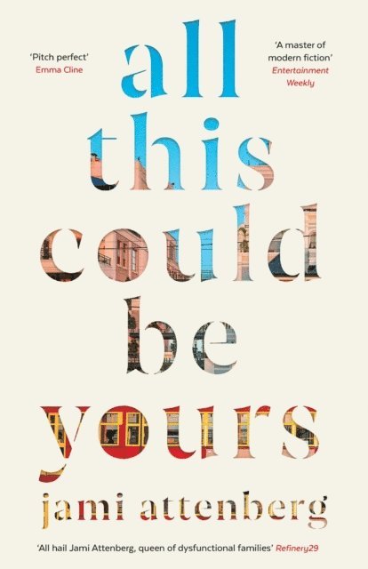 Jami Attenberg - All This Could Be Yours, E-bok